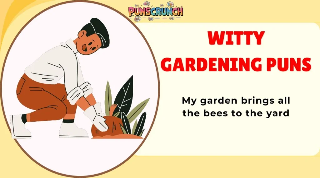 Witty Gardening Puns