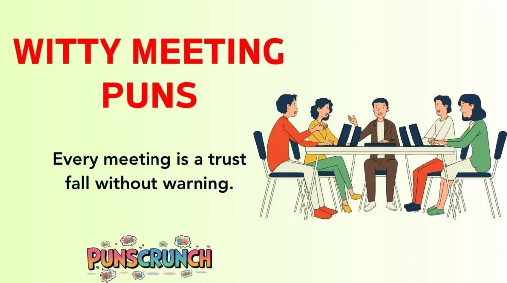 Witty Meeting Puns
