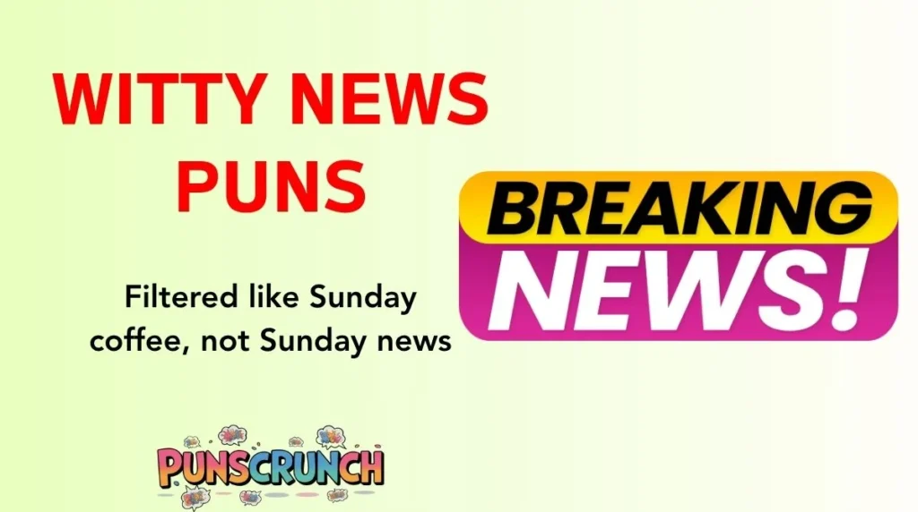 Witty News Puns
