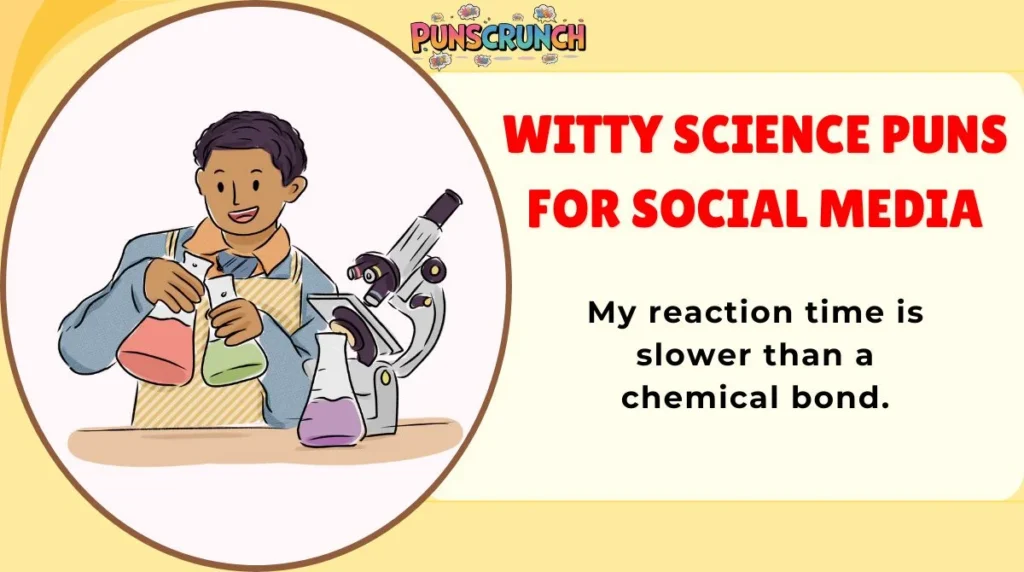 Witty Science Puns for Social Media