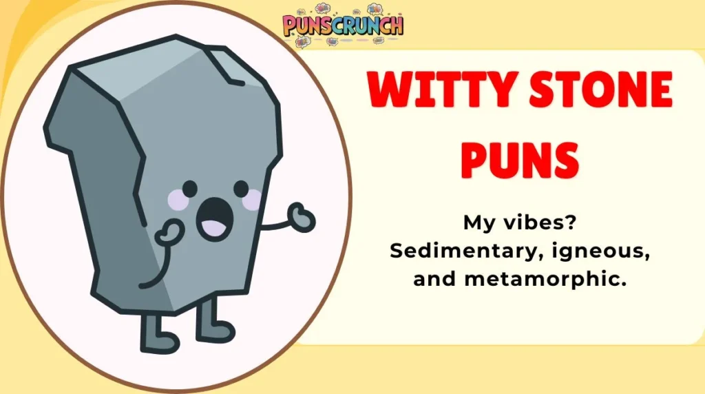 Witty Stone Puns