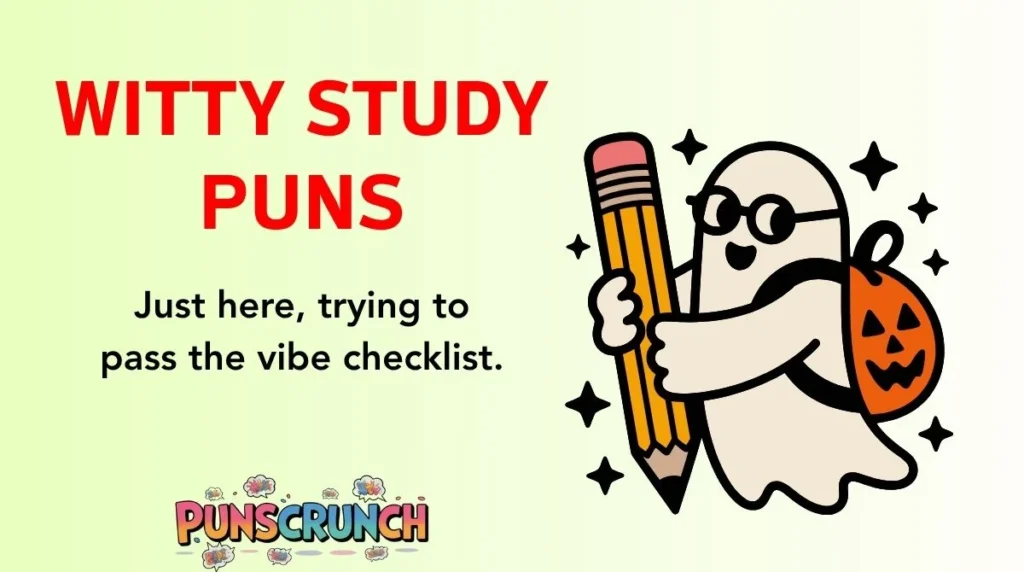 Witty Study Puns