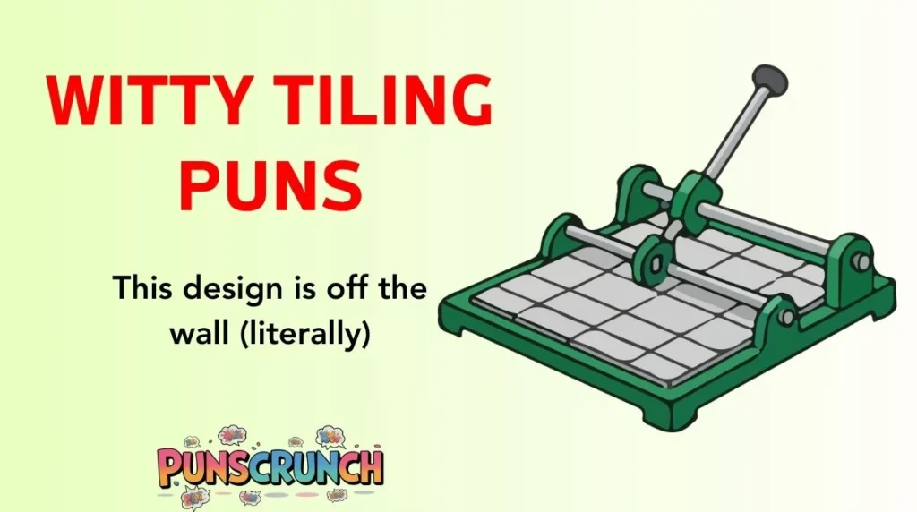 Witty Tiling Puns