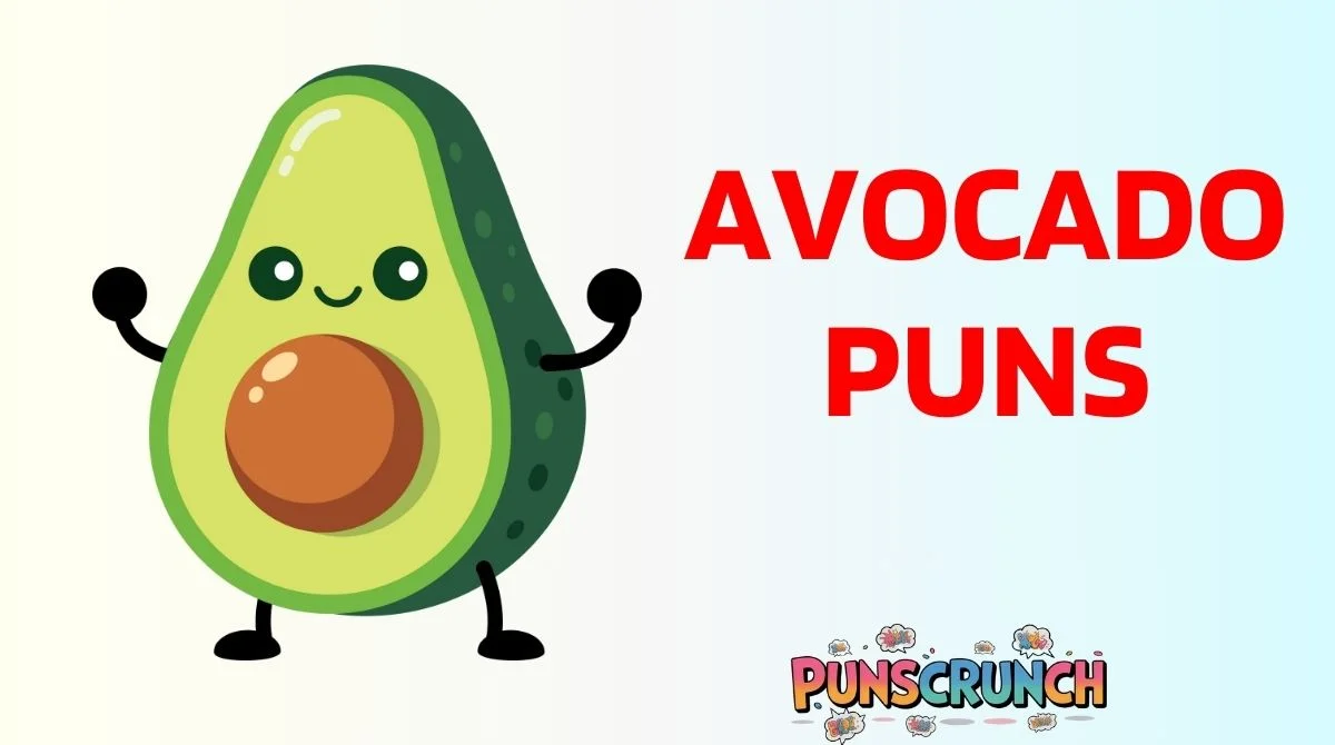 Avocado Puns