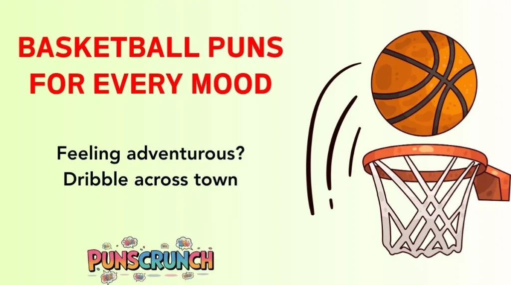 Basketball Puns for Every Mood