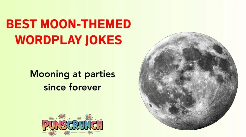 Best Moon-Themed Wordplay Jokes