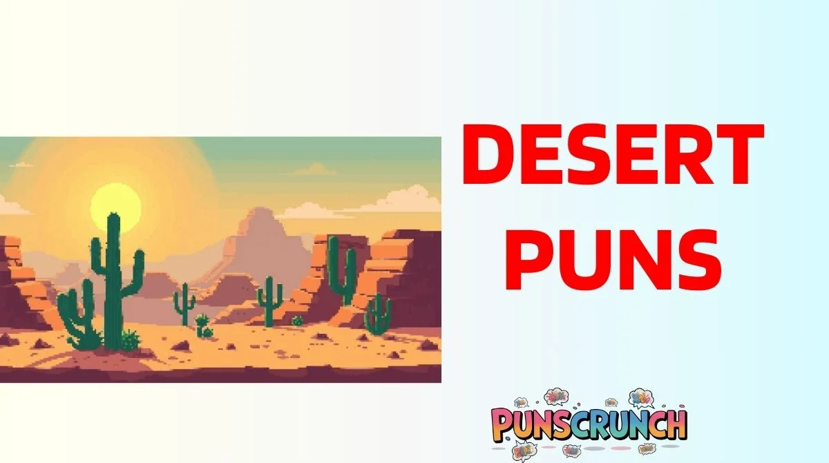Desert Puns
