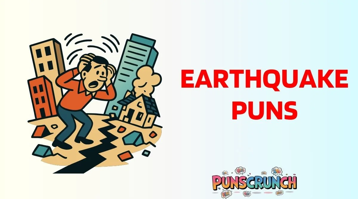 Earthquake Puns