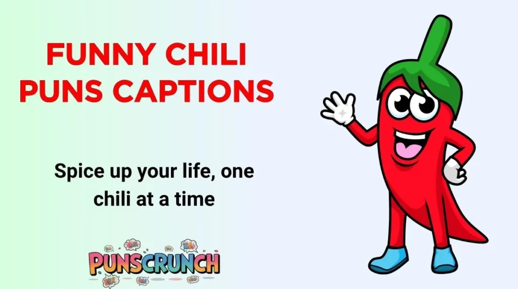 Funny Chili Puns Captions