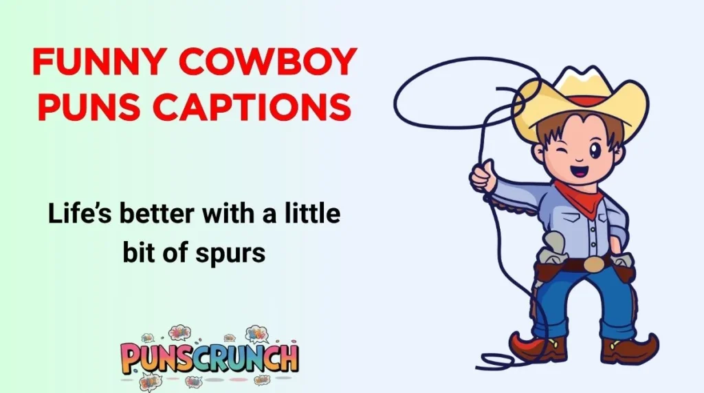 Funny Cowboy Puns Captions