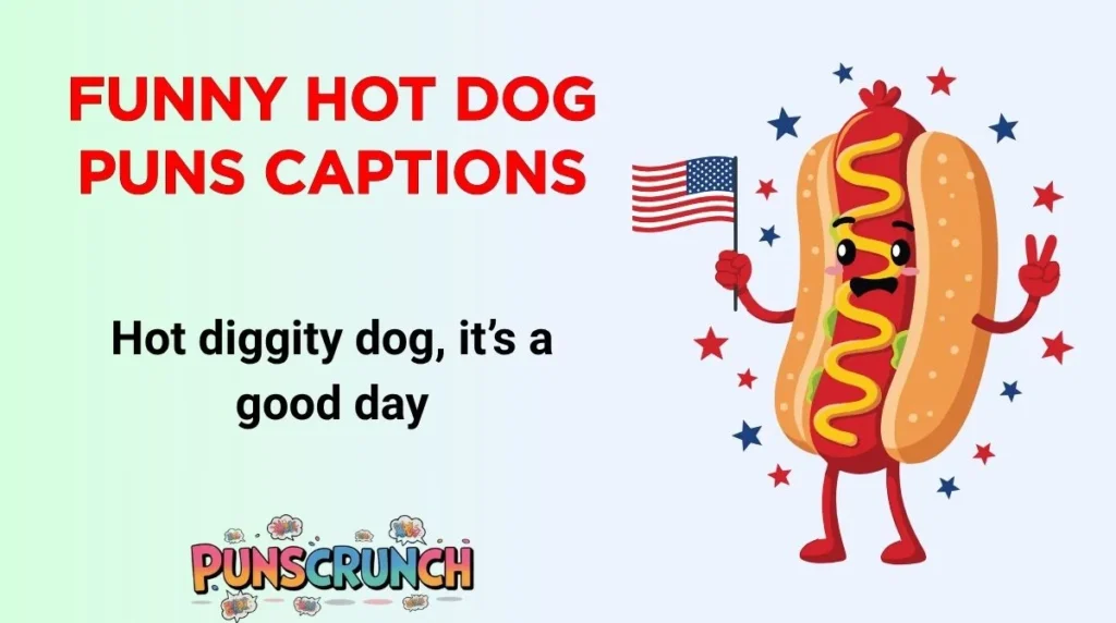 Funny Hot Dog Puns Captions
