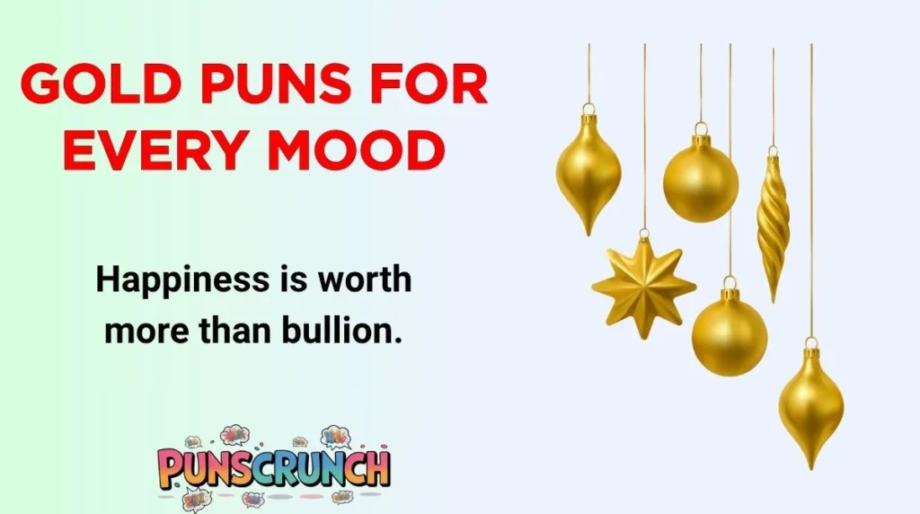 Gold Puns for Every Mood