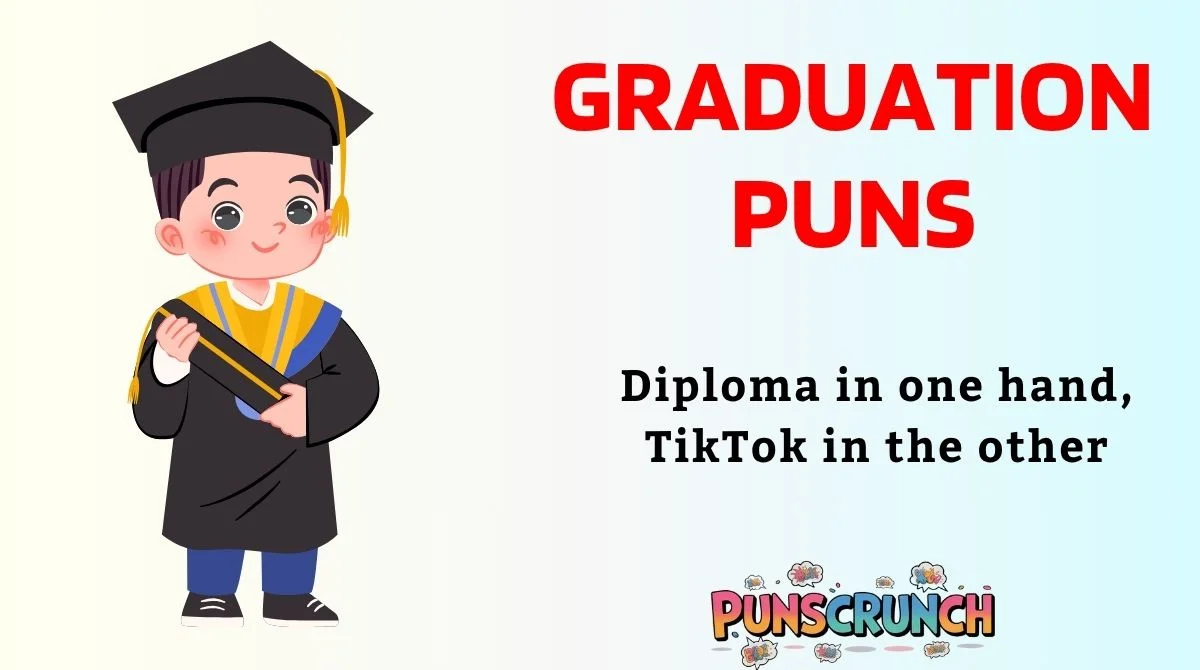 Graduation Puns