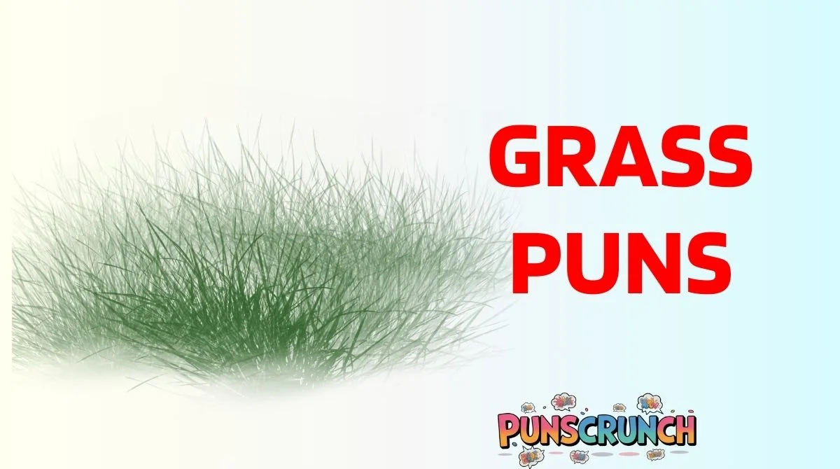 Grass Puns