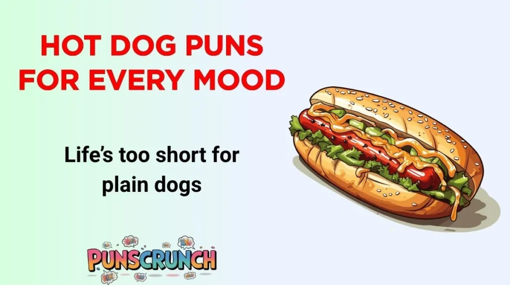 Hot Dog Puns for Every Mood