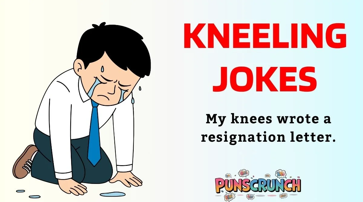 Kneeling Jokes