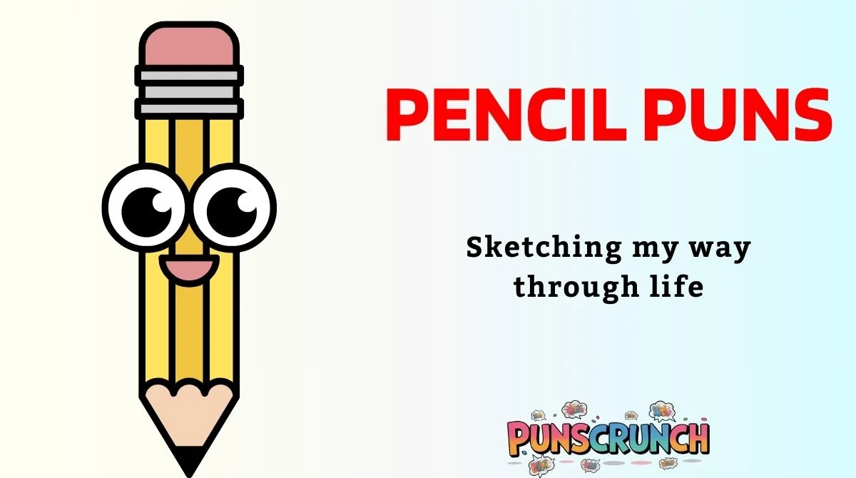 Pencil Puns