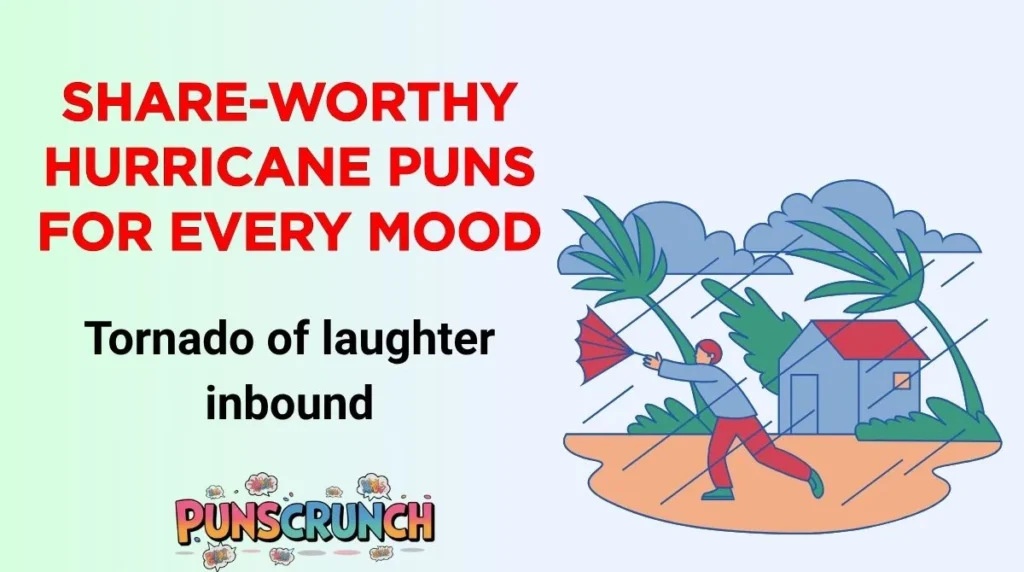Share-Worthy Hurricane Puns for Every Mood