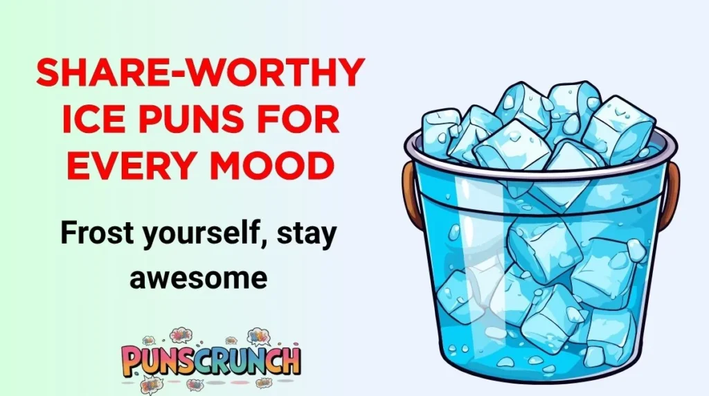 Share-Worthy Ice Puns for Every Mood