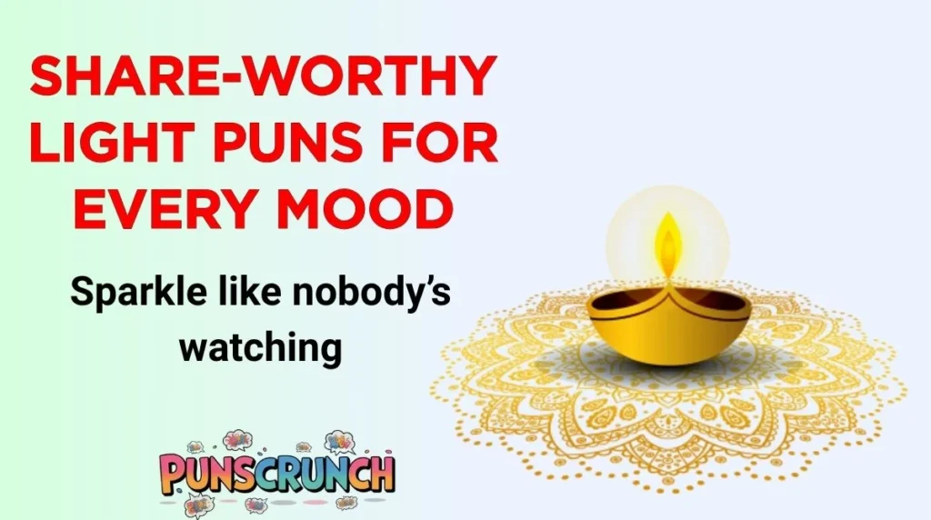 Share-Worthy Light Puns for Every Mood