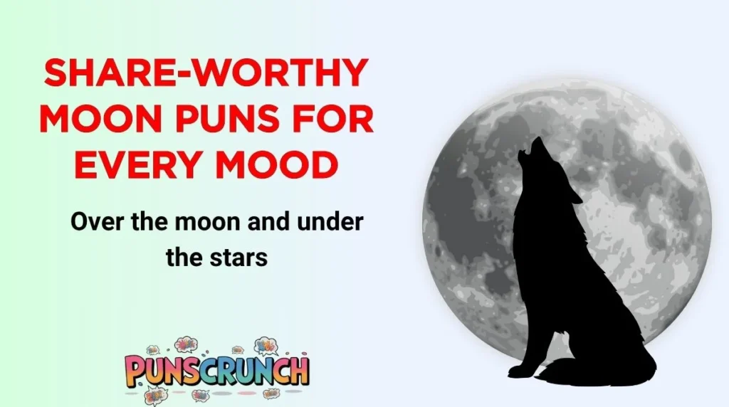 Share-Worthy Moon Puns for Every Mood