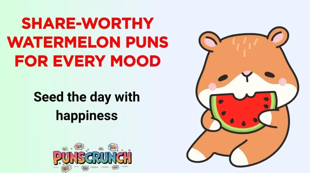 Share-Worthy Watermelon Puns for Every Mood