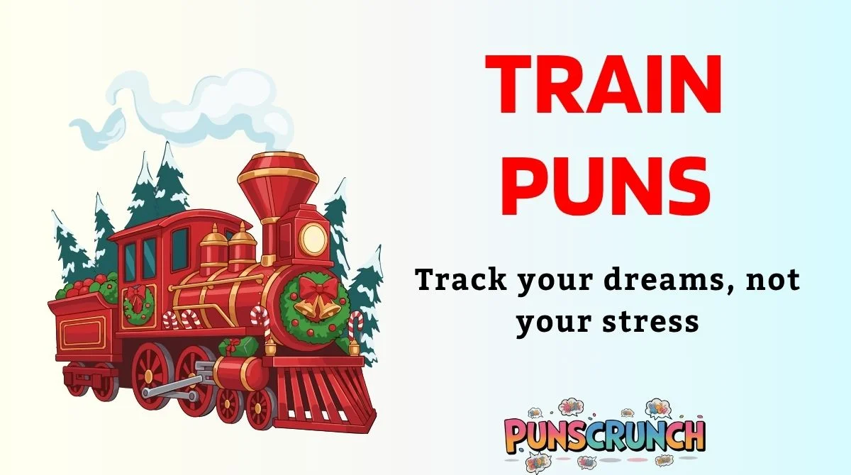 Train Puns