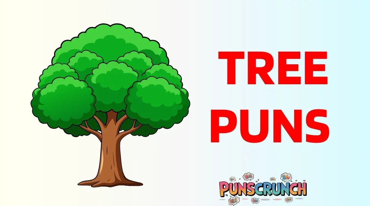 Tree Puns