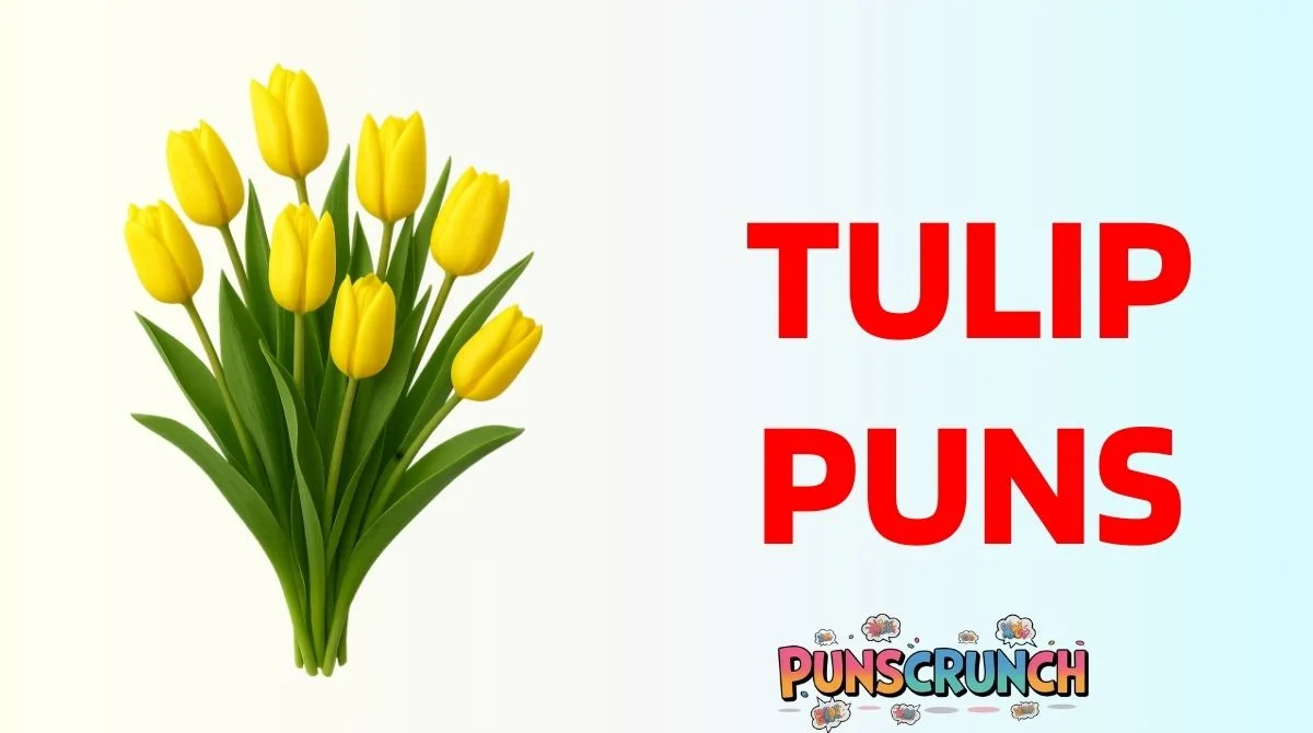 Tulip Puns