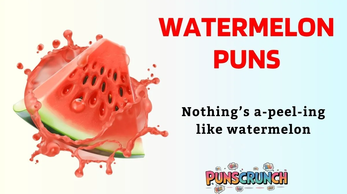 Watermelon Puns