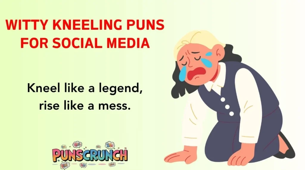 Witty Kneeling Puns for Social Media