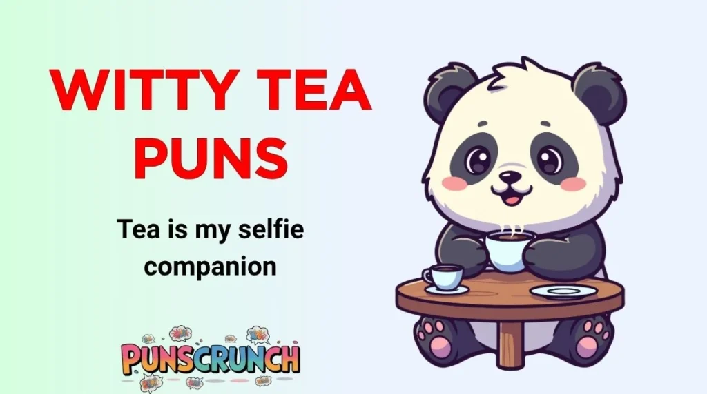 Witty Tea Puns
