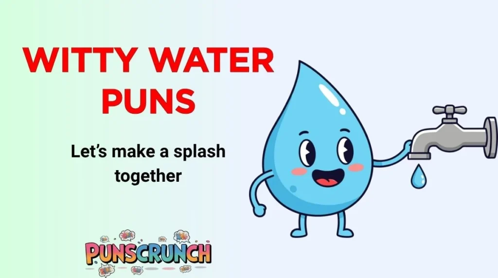 Witty Water Puns